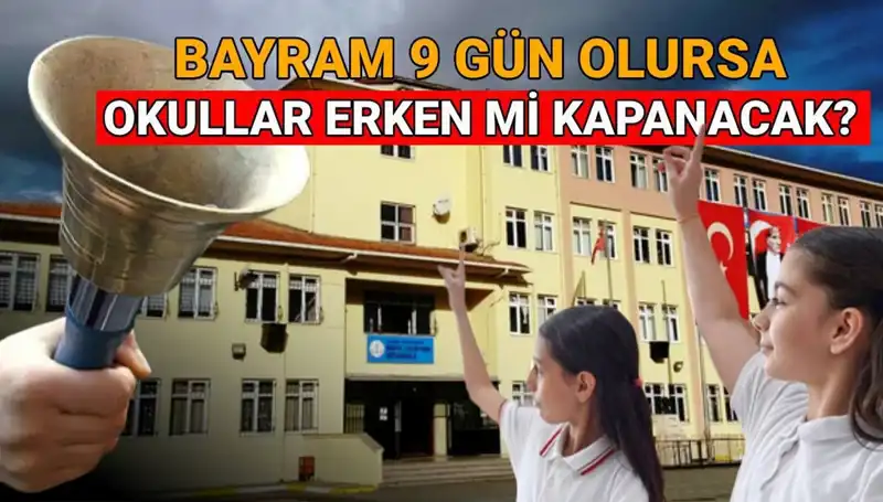 MEB Okullar Ne Zaman Kapanıyor? 2024-2025 Takviminde Bayram Tatili Merak Ediliyor!