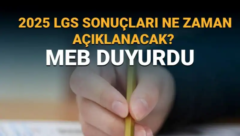 2025 LGS Sonuçları Açıklanma Tarihi: Öğrenciler ve Veliler İçin Bilgiler!