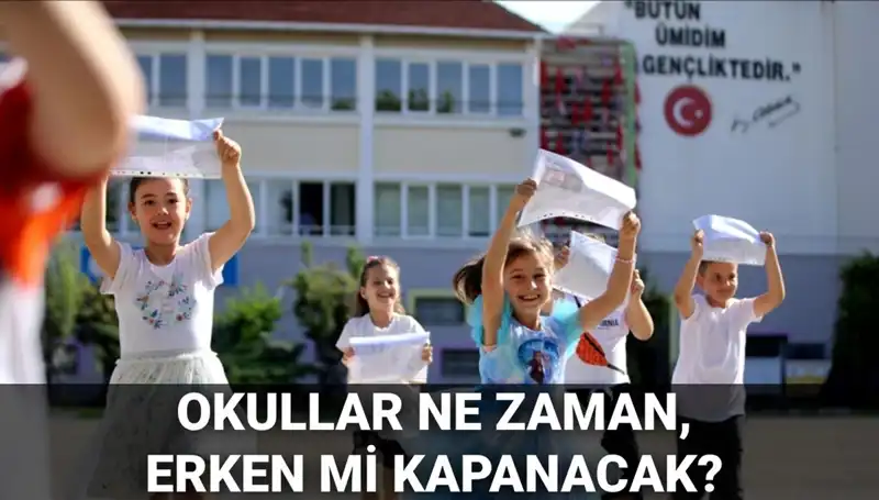 Okullar Ne Zaman Kapanacak? Yaz Tatili ve Kurban Bayramı Özellikleri