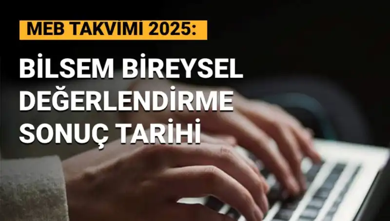 BİLSEM Sonuçları Ne Zaman Açıklanacak? 2025 Beklentileri