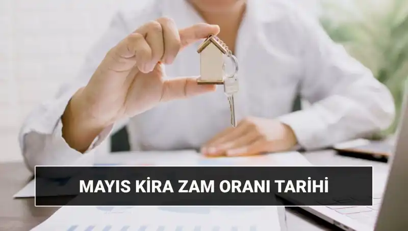 Kira Artış Oranı Mayıs 2025'te Ne Zaman Açıklanacak? Detaylar Burada!