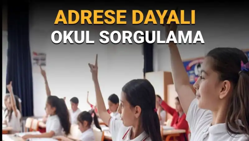 Çocuğunuzun Okulu Nasıl Belirlenir? Adrese Dayalı Sorgulama Rehberi