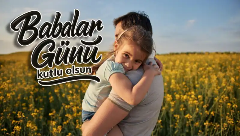 Babalar Günü İçin En Duygusal Mesajlar: Baba, Amca ve Daha Fazlası