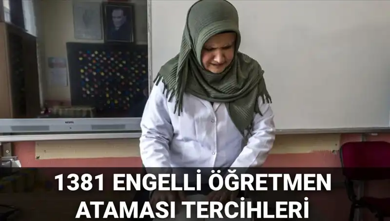 1381 Engelli Öğretmen Ataması Tercih Başvuruları Başladı: Detaylar Neler?