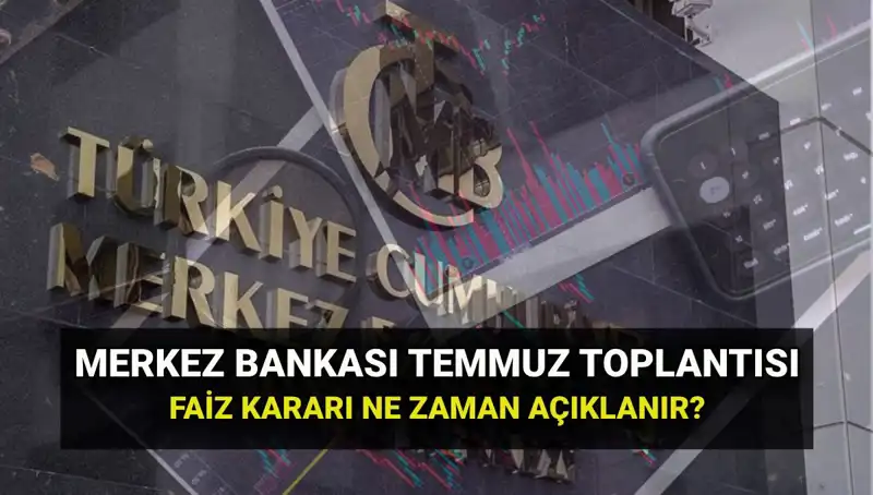 2025 Yılı Merkez Bankası PPK Toplantıları: Temmuz Faiz Kararı Nedir?