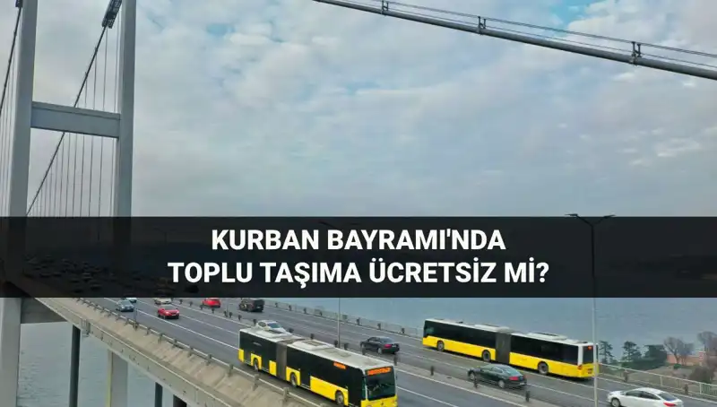 Bayramda Toplu Taşıma Ücretsiz Mi? Cevaplar ve Detaylar Burada!