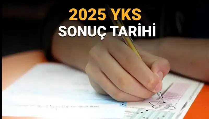 2025 YKS Sonuçları Ne Zaman Açıklanacak? Tarihler ve Detaylar