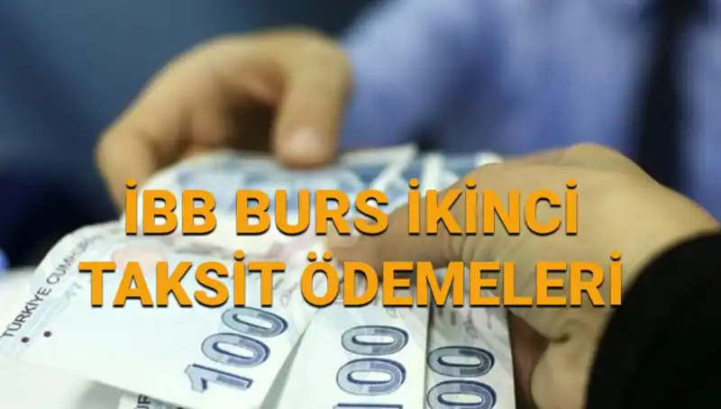 İBB 2025 Burs Ödemeleri: İkinci Taksit 7.500 TL Yatırıldı mı?