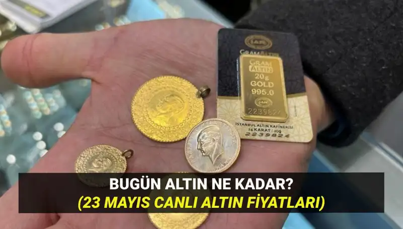 Altın Fiyatları 23 Mayıs 2023: Yükseliş ve Düşüşler Ne Anlama Geliyor?